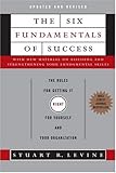 Image de The Six Fundamentals of Success: The Rules for Getting It Right for Yourself and Your Organization