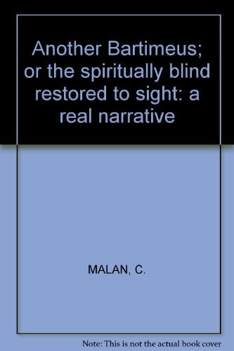 Free Another Bartimeus Or The Spiritually Blind Restored To Sight A 