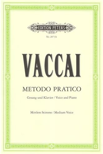 Metodo Pratico di Canto Italiano: Practical Method for Medium Voice and Piano: Mittlere Singstimme / (für Gesang und Klavier) (Edition Peters)