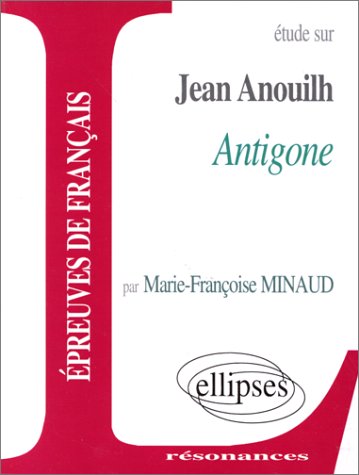 Download Etude sur Antigone, Jean Anouilh Download Etude sur Antigone, Jean Anouilh