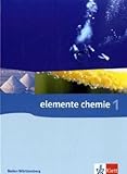 Elemente Chemie 1. Ausgabe Baden-Württemberg: Schülerbuch Klassen 8-10 (G8) (Elemente Chemie. Ausgabe ab 2006) by