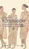 Image de Kunstkleider: Die Präsenz des Körpers in textilen Kunst-Objekten des 20. Jahrhunderts (K