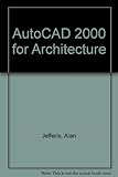 AutoCAD 2000 for Architecture by
