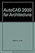 AutoCAD 2000 for Architecture by