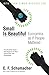Small Is Beautiful: Economics as if People Mattered (Harper Perennial Modern Thought) by 