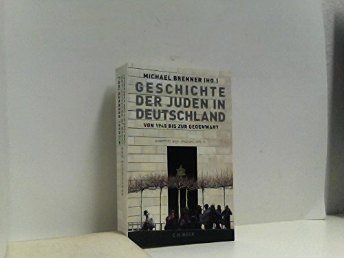 Geschichte der Juden in Deutschland von 1945 bis zur Gegenwart Politik, Kultur und Gesellschaft