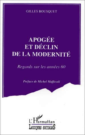Preisvergleich Produktbild Apogée et déclin de la modernité: Regards sur les années 60