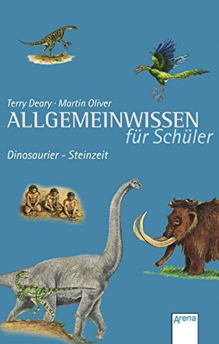 Download Dinosaurier - Steinzeit: Allgemeinwissen für Schüler (Arena Taschenbücher) Download Dinosaurier - Steinzeit: Allgemeinwissen für Schüler (Arena Taschenbücher)