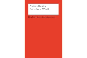 Brave New World: [Fremdsprachentexte] – Englischer Text mit deutschen Worterklärungen. Niveau B2–C1 (GER) – Huxley, Aldous – Originalversion; Literaturhinweise – 14508 (Reclams Universal-Bibliothek)