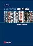 Image de Bauphysik-Kalender 2012: Schwerpunkt: Gebäudediagnostik