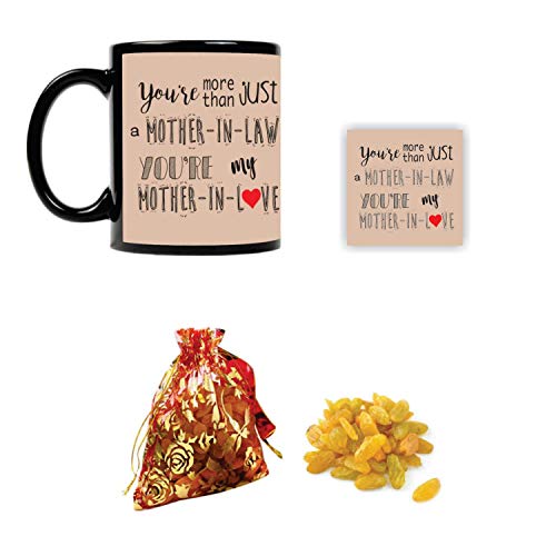 YaYa Cafe™ Birthday Gifts for Mother in Law You are My Mother in Love Mug, Coaster with 150 GMS Raisins (Kishmish) Dry Fruits Gifts Combo