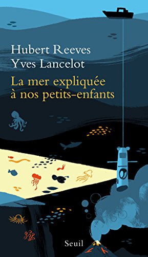 La Mer expliquée à nos petits-enfants La Mer expliquée à nos petits-enfants
