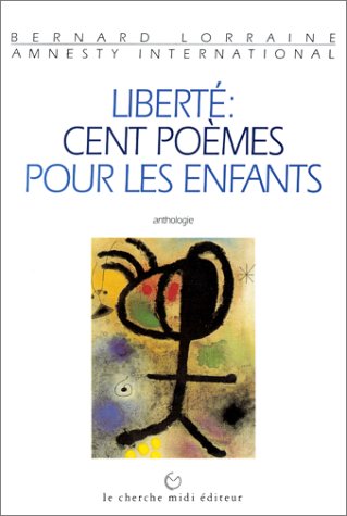 couverture de : Libert&eacute; : cent po&egrave;mes pour les enfants