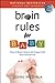 Brain Rules for Baby (Updated and Expanded): How to Raise a Smart and Happy Child from Zero to Five by John Medina