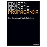 Propaganda: Die Kunst der Public Relations