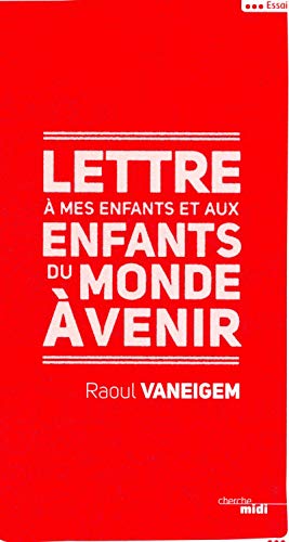 Lettre à mes enfants et aux enfants du monde à venir Lettre à mes enfants et aux enfants du monde à venir