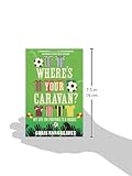 Image de Where’s Your Caravan?: My Life on Football’s B-Roads