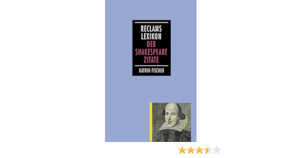 Reclams Lexikon Der Shakespeare Zitate Amazon De Fischer Katrin Bucher