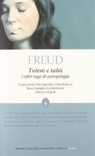 Totem e tabù e altri saggi di antropologia. Ediz. integrale Totem e tabù e altri saggi di antropologia. Ediz. integrale