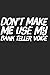 Produktbild Don't Make Me Use My Bank Teller Voice: 6x9 Notebook, Ruled, Funny Writing Notebook, Journal For Work, Daily Diary, Planner, Organizer for Bank Tellers, Bank Employees