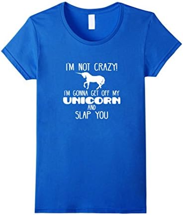 Women's FUNNY NOT CRAZY UNICORN T-SHIRT Magical Gift Small Royal Blue