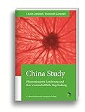 Image de China Study: Die wissenschaftliche Begründung für eine vegane Ernährungsweise