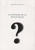 Le mystère de la petite reine ?