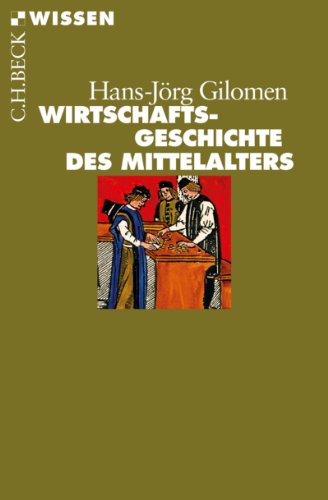 Wirtschaftsgeschichte des Mittelalters (Beck'sche Reihe 2781)