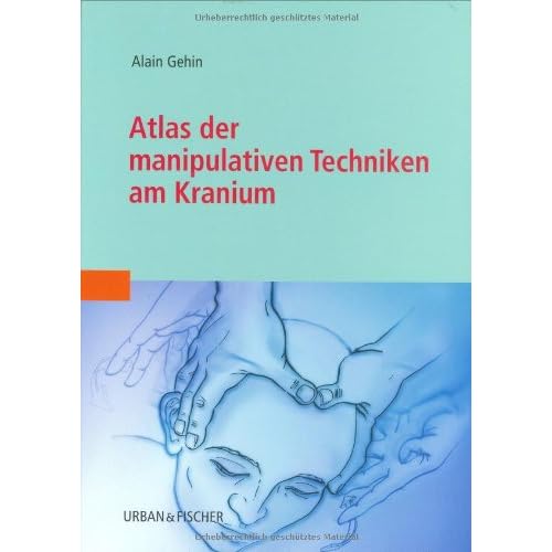 [PDF] Atlas der manipulativen Techniken am Kranium KOSTENLOS DOWNLOAD