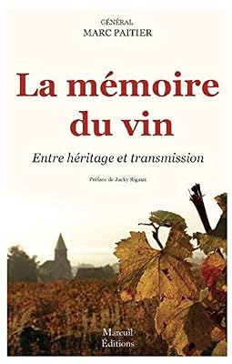 La mémoire du vin : Entre héritage et transmission