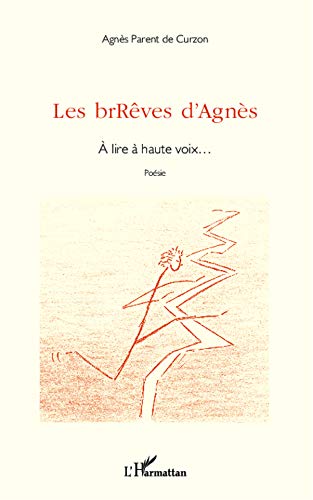 Les brRêves d'Agnès: À lire à haute voix... - Poésie Les brRêves d'Agnès: À lire à haute voix... - Poésie