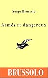 Armés et dangereux