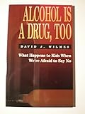 Image de Alcohol Is a Drug Too: What Happens to Kids When We're Afraid to Say No
