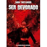Ser devorado