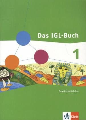 Das IGL-Buch Gesellschaftslehre 1. Ausgabe Hessen: Schülerbuch Klasse 5/6