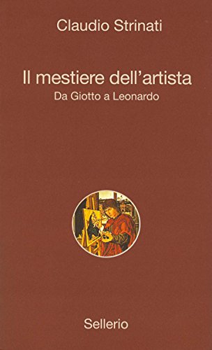 Download Il mestiere dell'artista: Da Giotto a Leonardo (Alle 8 della sera) Download Il mestiere dell'artista: Da Giotto a Leonardo (Alle 8 della sera)