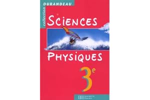 Sciences physiques, 3e. Livre de l'élève, nouvelle édition 1999 intégrale