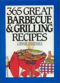 365 Great Barbecue and Grilling Recipes (365 Ways) by Gandar, Lonnie, Gandara, Lonnie (1990) Hardcover en ligne