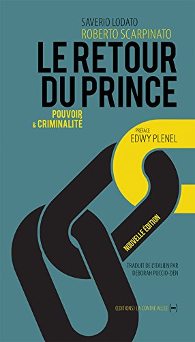 Download Le retour du prince, pouvoir et criminalité Download Le retour du prince, pouvoir et criminalité