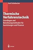 Image de Thermische Verfahrenstechnik: Grundlagen und Berechnungsmethoden für Ausrüstungen und Pr