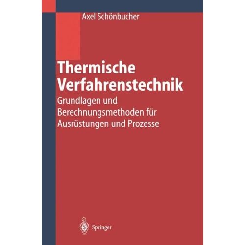 [PDF] Download Thermische Verfahrenstechnik: Grundlagen und Berechnungsmethoden für Ausrüstungen und Prozesse Kostenlos