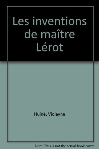 Les inventions de Maitre lérot