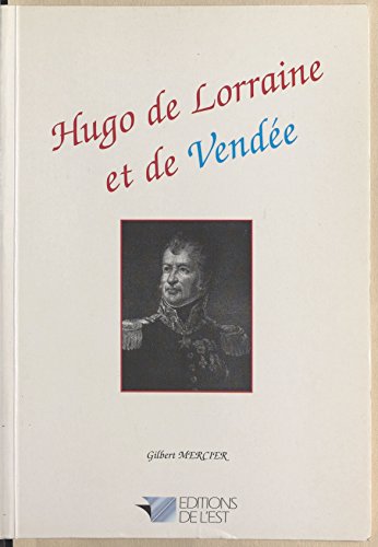 Hugo de Lorraine et de Vendée: Roman
