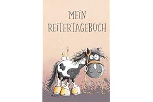 Mein Reitertagebuch: Übersichtliches Gute Laune Trainingsbuch für Pferdehalter und Reitbeteiligung , ca. A5, 110 Seiten, SW. Journal für das tägliche ... Termine, Futterplan und Platz für Notizen.