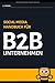 Social Media Handbuch für B2B-Unternehmen: Schweizer Ausgabe