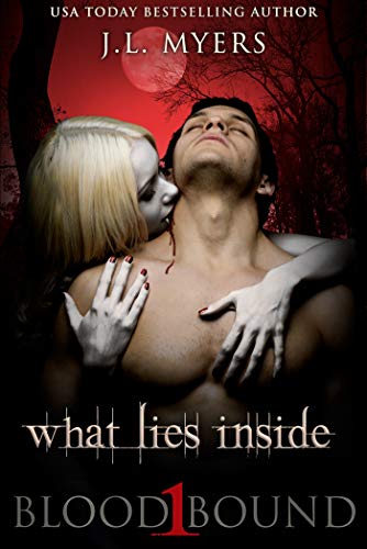 What Lies Inside: A Vampire Paranormal Romance (Blood Bound Series Book 1) (English Edition)