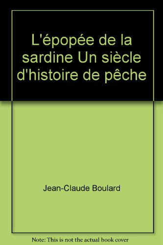 couverture de : L'&eacute;pop&eacute;e de la sardine