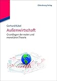 Außenwirtschaft: Grundlagen der realen und monetären Theorie by 