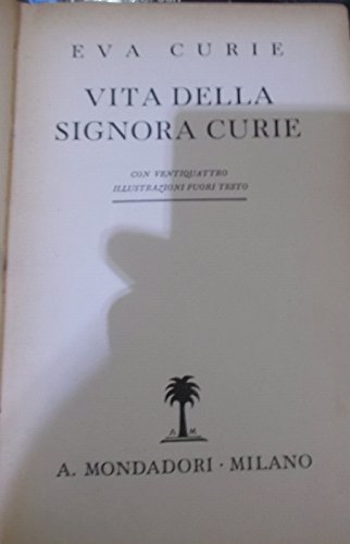 VITA DELLA SIGNORA CURIE VITA DELLA SIGNORA CURIE