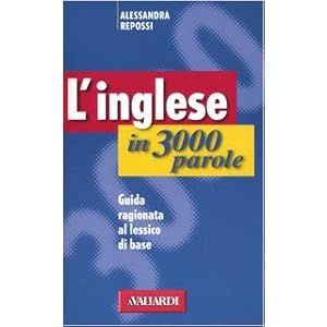 L'inglese in 3000 parole. Guida ragionata al lessi